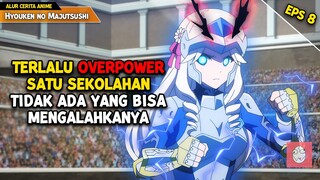 Satu Sekolah Tidak Ada yang Bisa Mengalahkan Sang Penyihir Ganas - Alur Cerita Anime Hyouken