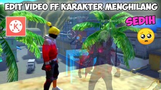 CARA EDIT VIDEO FF KARAKTER MENGHILANG YANG SEDIH LAGI VIRAL DI TIK TOK