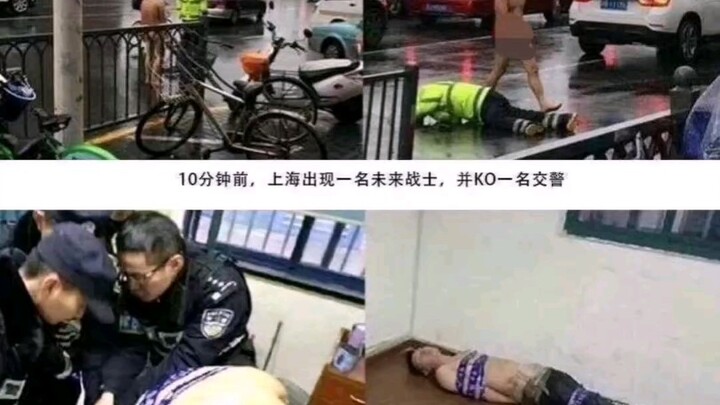 Ten minutes ago, a naked future warrior knocked down a traffic cop???