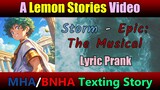 Storm (EPIC: The Musical) - Lyric Prank | Part: 1/? |  MHA/BNHA Texting Story