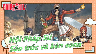 [Hội Pháp Sư] Sáo trúc và kèn sona - Cuộc gặp gỡ bất ngờ của nhạc cụ tiên hiệp và lưu manh?