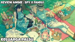 REVIEW ANIME : SPY X FAMILY || Keluarga palsu