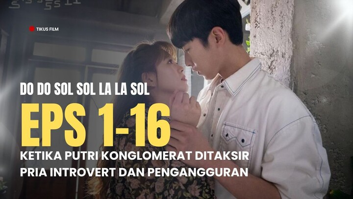 DO DO SOL SOL LA LA SOL | EPISODE 1-16 | DUB INDO