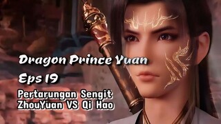 Dragon Prince Yuan eps 19 || ZhaoYuan VS Qihao