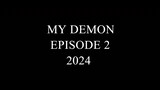 My Demon 2024 Ep. 2 [720p]