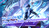 [Yu-Gi-Oh The Dark Side of Dimensions ] To Our Past Memory / Mashup
