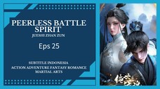 Peerless Battle Spirit Eps 25