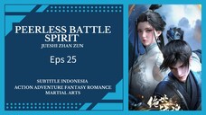 Peerless Battle Spirit Eps 25