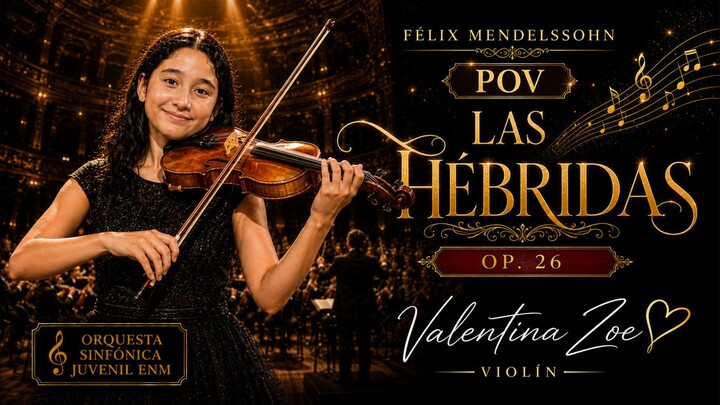 Félix Mendelssohn: Las Hébridas Op. 26 | Orquesta Sinfónica Juvenil ENM | Valentina Zoe POV