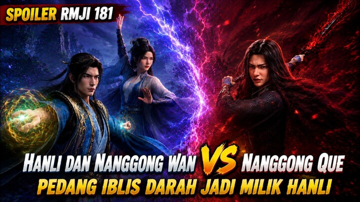 Spoiler RMJI episode 181 | Hanli dan Nanggong Wan VS Nanggong Que