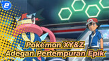[Pokémon XY&Z/MAD] Adegan Pertempuran Epik_2