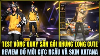 (Free Fire) Test Vòng Quay Săn Gói Khủng Long Cute Siêu Đẹp, Review Đồ Mới Cực Ngầu Và Skin Katana