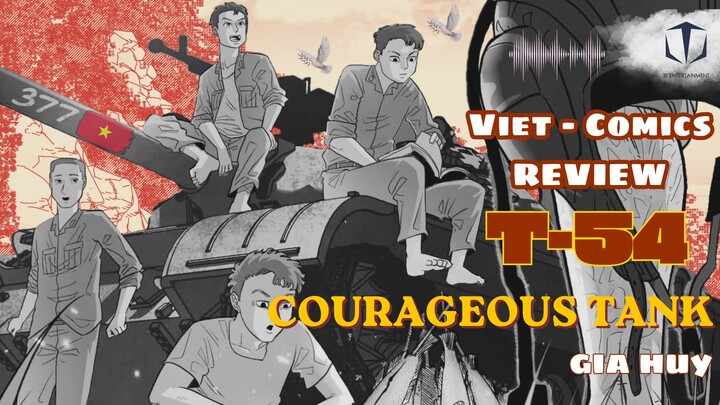 Kinh Comic | Review T54 Chien Xa Qua Cam | Vietnam's War Invalids and Martyrs' Day #comicreviews