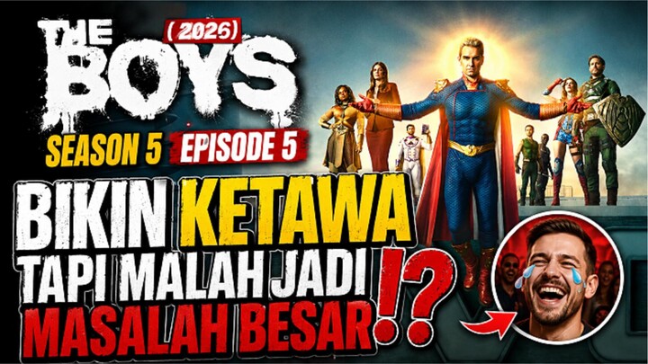 🎬THE BOYS (2026) SEASON 5 EPISODE 5 - BIKIN KETAWA TAPI MALAH JADI MASALAH BESAR⁉️