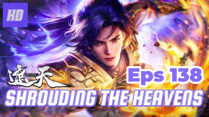 SHROUDING THE HEAVENS EPS 138 HD/1080P