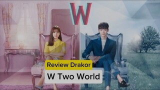 Review drama Korea W Two World! Asik banget!