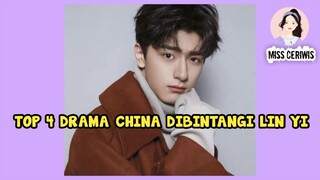 TOP 4 DRAMA CHINA YANG DIBINTANGI LIN YI