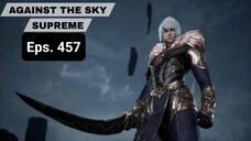 Against The Sky Supreme episode 457 sub indo