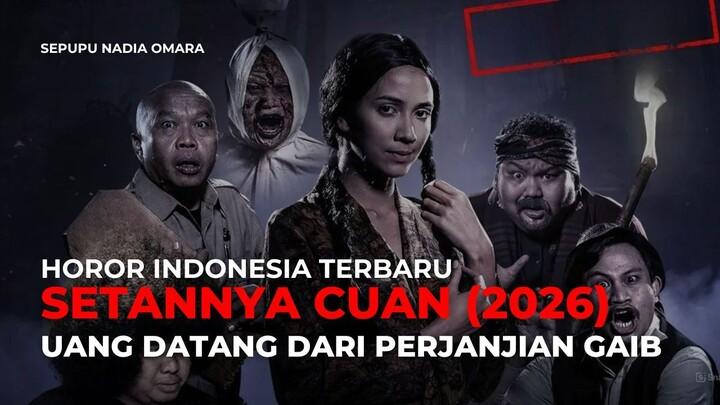 SETANNYA CUAN (2026) | HOROR INDONESIA TERBARU