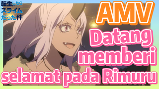 [Slime]AMV |  Datang memberi selamat pada Rimuru
