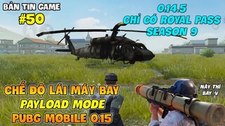 ROYAL PASS SEASON 9 VÀ CHẾ ĐỘ PAYLOAD SẼ LẦN LƯỢT RA MẮT GAME THỦ PUBG MOBILE SỚM HƠN  DỰ KIẾN !