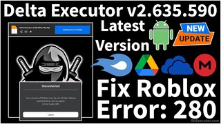 [Fix Roblox Error 280] {New Update} Delta Executor v635.590 (v106) Android Official Version (2024)