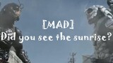 [MAD] Did you see the sunrise?
