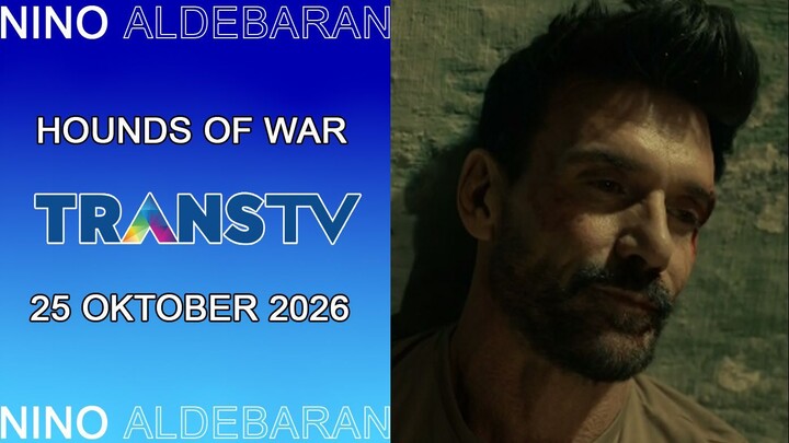 Klip Film Amerika Hounds of War Trans TV Tahun 2026