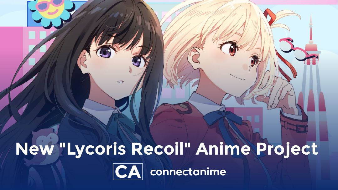 New 'Lycoris Recoil' Anime Project Announced 