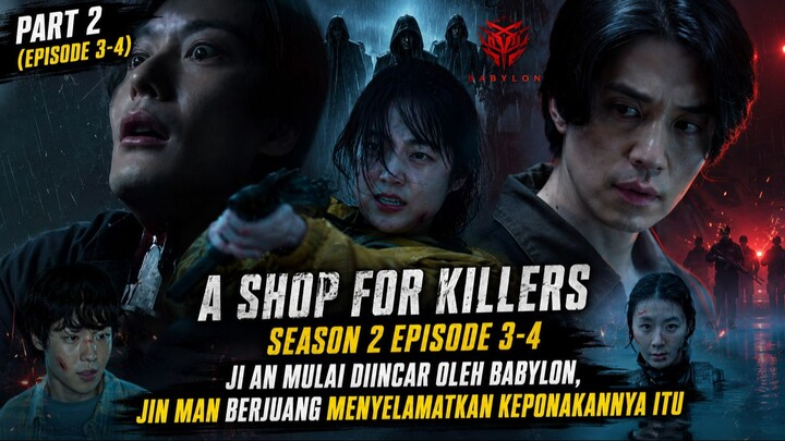 A SHOP FOR KILLERS SEASON 2 EPISODE 3-4