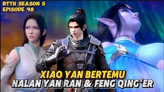 BTTH Season 5 Episode 98 Sub Indo - Xiao Yan bertemu Nalan Yan Ran