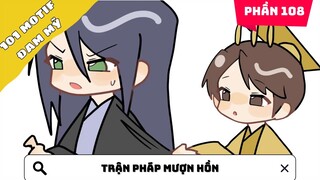 Phần 108 | Trận pháp mượn hồn | Kể chuyện đam mỹ