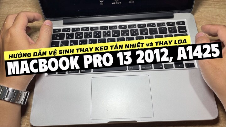 Macbook Pro 13 2012 A1425 - Clean, Replace Speakerm New Thermal