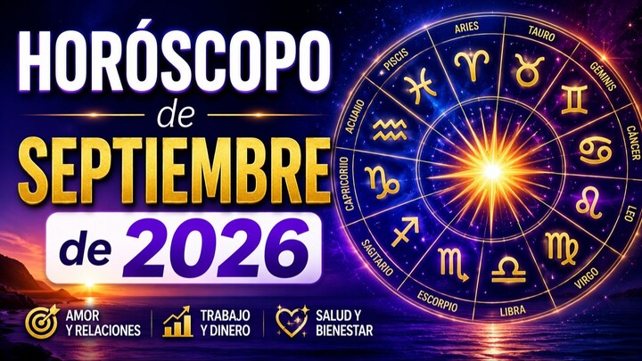 HORÓSCOPO SEPTIEMBRE 2026 🔮 ¿Cambios Imprevistos? | Predicciones Amor, Trabajo y Salud 🌌