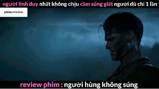 Tóm tắt phim Người hùng không súng phần 5 #phimreview