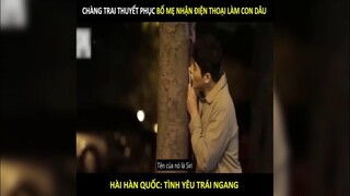 Chàng trai thuyết phục bố mẹ nhận Điện Thoại làm con dâu | LT Review