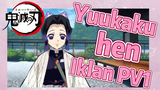 Yuukaku-hen Iklan PV1