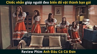 [Review Phim] Chiếc Nhẫn Mọi Thanh Niên FA Đều Mong Ước Giúp Biến Đồ Vật Thành Bạn Gái