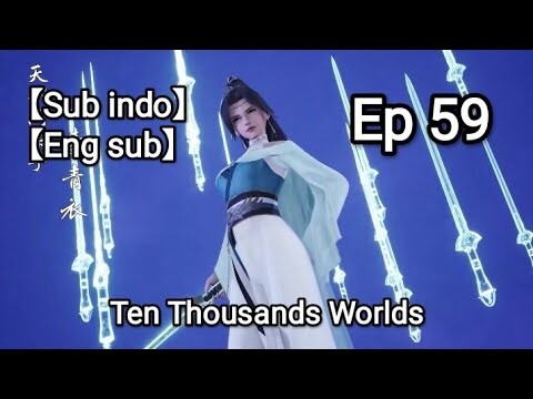 Ten Thousand Worlds  Episode 59 Sub indo | Eng sub
