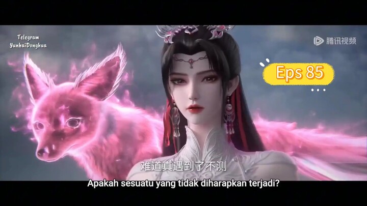 Renegade Immortal Episode 85 Sub Indo