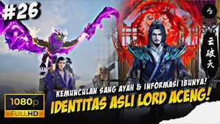 (26) PMS - AYAH LORD ACENG SANG JENDRAL TERTINGGI🔥🥶❗