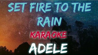 SET FIRE TO THE RAIN - ADELE (KARAOKE / INSTRUMENTAL VERSION)