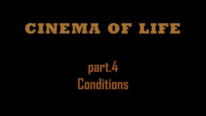 cinma of life.part.4