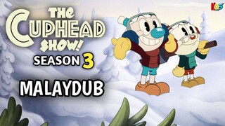 [S3.E03] The Cuphead Show! | Malay Dub
