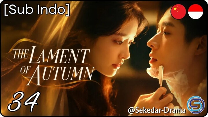 💫[Sub Indo] ❀ T͎h͎e͎ ͎L͎a͎m͎e͎n͎t͎ ͎o͎f͎ ͎A͎u͎t͎u͎m͎n͎ ✦ Eps. 34 (2026)
