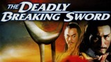ฤทธิ์ดาบหัก The Deadly Breaking Sword (1979)