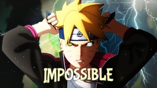 Boruto「AMV」Impossible ᴴᴰ