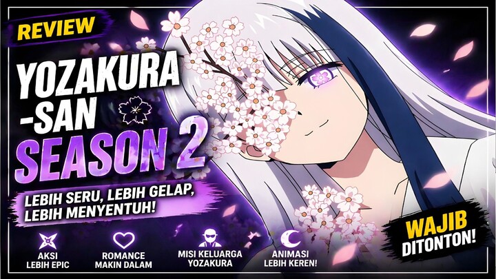 RIVIEW ANIME YOZAKURA-SAN || ANIME ACTION ROMANCE COMEDY TERBAIK BULAN INI!!