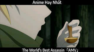 The World's Best Assassin「AMV」Hay Nhất