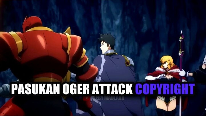 Pasukan Oger Attack Copyright 🎵